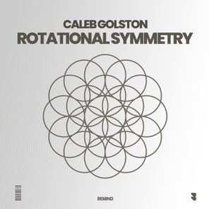 Caleb Golston – Rotational Symmetry
