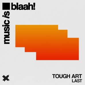 Tough Art – Last