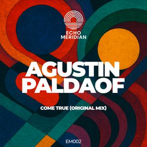 Agustin Paldaof – Come True