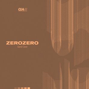 ZeroZero – Sand Cave EP