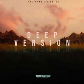 The King Chico SA – Deep Version