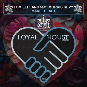 Morris Revy, Tom Leeland – Make It Last