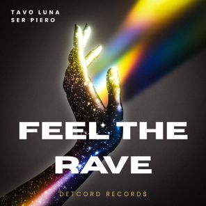 Tavo Luna, Ser Piero – Feel the Rave