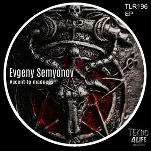 Evgeny Semyonov – Ascent to Madness