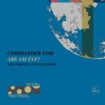 Torsten Stenzel, Commander Tom – Are Am Eye? (The Torsten Stenzel Mixes)
