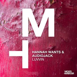 Audiojack, Hannah Wants – Luvvin