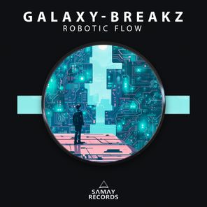 Galaxy-Breakz – Robotic Flow