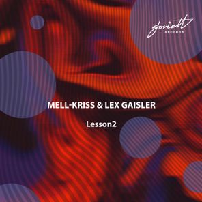 Lex Gaisler, Mell-Kriss – Lesson2
