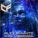 Alex ByWhite – Hope / Obsession