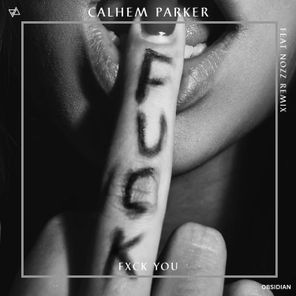 Nozz, Calhem Parker – Fxck You