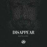 Dopelerz – Disappear