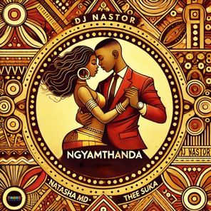DJ Nastor, NATASHA MD – Ngyamthanda