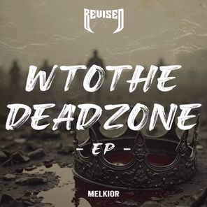 MELKIOR – WToTheDeadZone EP