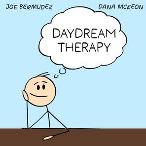 Dana McKeon, Joe Bermudez – Daydream Therapy