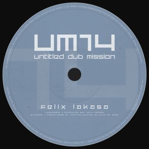 Felix Lakasa – UM14 Dub Mission