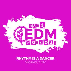 Hard EDM Workout – Rhythm Is a Dancer