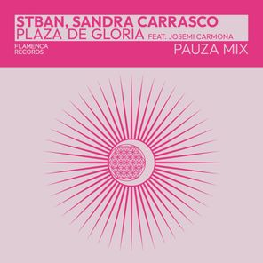 STBAN, Josemi Carmona – Plaza de Gloria (PAUZA Mix)