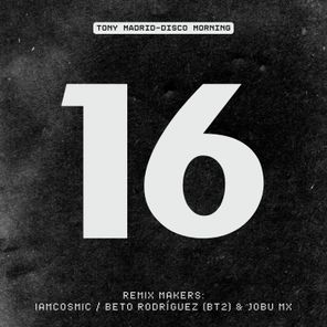 Tony Madrid, JOBU MX – Disco Morning