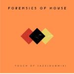 Forensics of House – Touch of Jazz (Dub Mix)