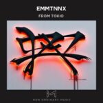 EMMTNNX – From Tokio