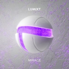 LUMIXT – Mirage