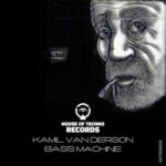 Kamil Van Derson – Bass Machine
