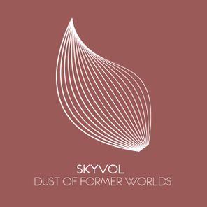 Skyvol – Dust Of Former Worlds