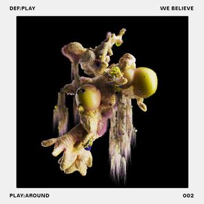 Def:Play – We Believe