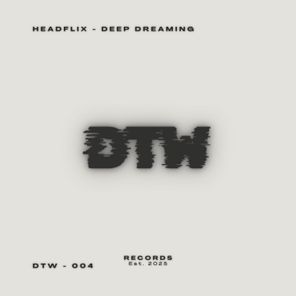 Headflix – Deep Dreaming (Extended Mix)