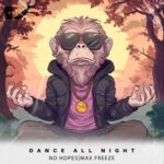 No Hopes, Max Freeze – Dance All Night