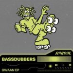 BassDubbers – Gwaan EP