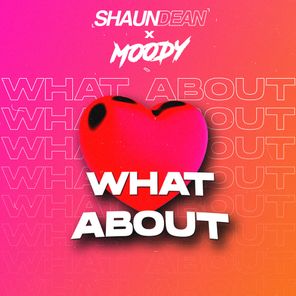 Shaun Dean, Moody (UK) – What About