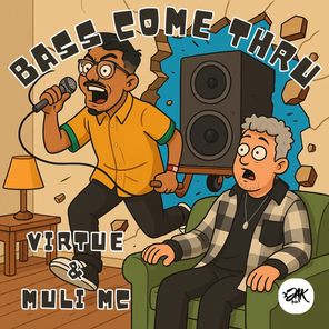 Virtue, Muli MC – Bass Come Thru