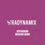 DEFF&KIIIDIII – Mexican Radio