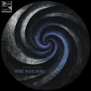 Valera Unusov – Wind Whirlwind