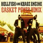 Hellfish, Khaoz Engine – Casket Power Remix