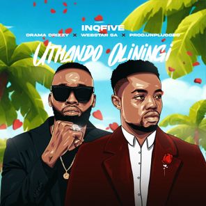 Drama Drizzy, InQfive – Uthando Oluningi