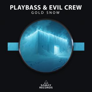 Playbass, Evil Crew – Gold Snow