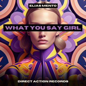Elias Mento – What You Say Girl