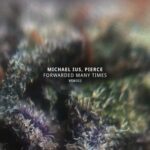 Pierce, Michael Ius – Forwarded Many Times