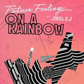 Future Feelings, Juan Soto – On A Rainbow