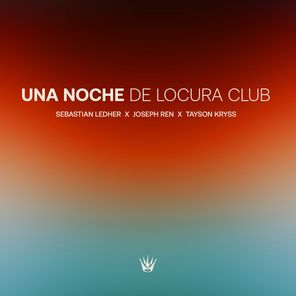 Sebastian Ledher, Joseph Ren – Una Noche De Locura Club