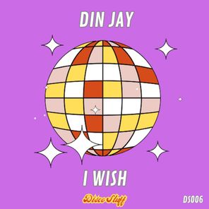 Din Jay – I wish