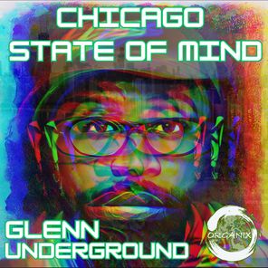 Glenn Underground – Chicago State of Mind