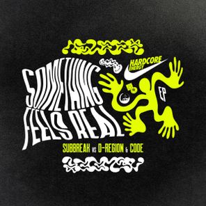 D-Region & Code, Subbreak – Something Feels Real EP