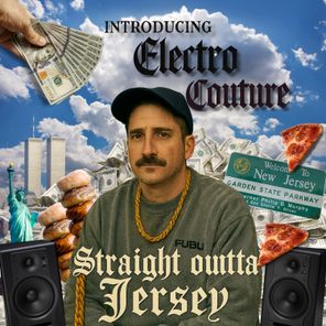Electro Couture – Straight Outta Jersey