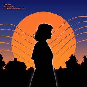 Da Sunlounge, Colau – My Mother