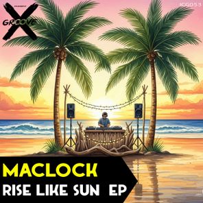 Maclock – Rise Like Sun