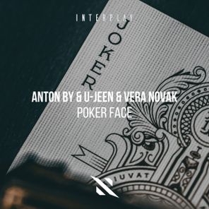 Anton By, U-Jeen – Poker Face