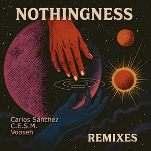 Carlos Sanchez, Nau Squaglia – Nothingness Remixes